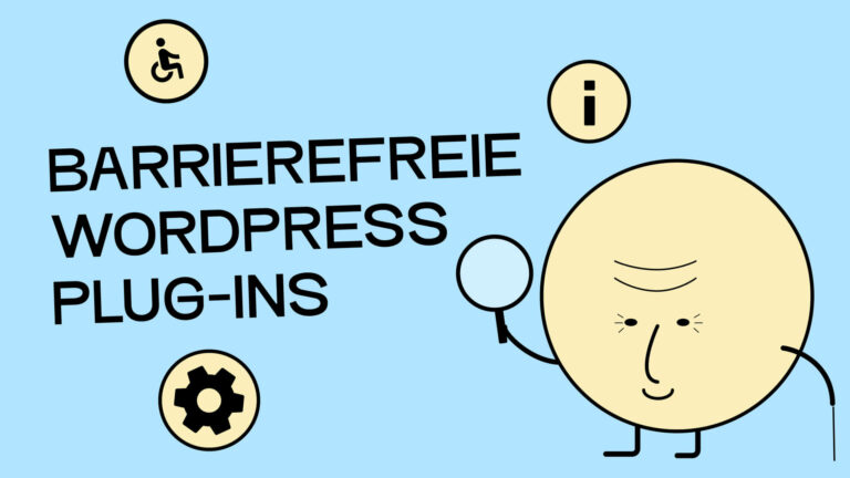 Eine illustrierte Figur, die eine alte Person mit Gehstock und Lupe darstellt. Daneben steht: "Barrierefreie WordPress Plug-ins."