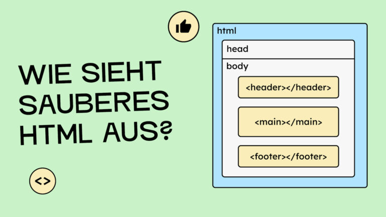 Text auf Bild: Wie sieht sauberes HTML aus? Daneben ist eine Illustration von einem HTML Grundgerüst.