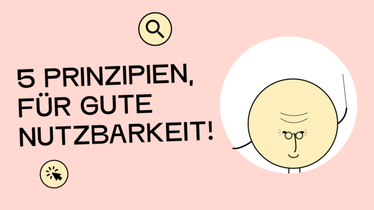 Text auf Bild: 5 Prinzipien für gute Nutzbarkeit. Daneben ist eine Illustration einer älteren Figur, mit einer Brille und einem Krückstock, die sich freut.