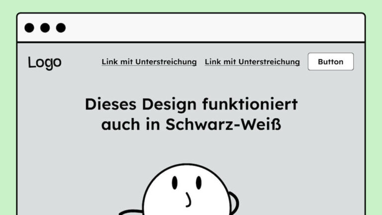 Illustration einer Webseite in Graustufen. Dazu steht: "Dieses Design funktioniert auch in Schwarz-Weiß" Darunter ist eine Illustration einer runden Figur, die Fragend nach oben schaut.