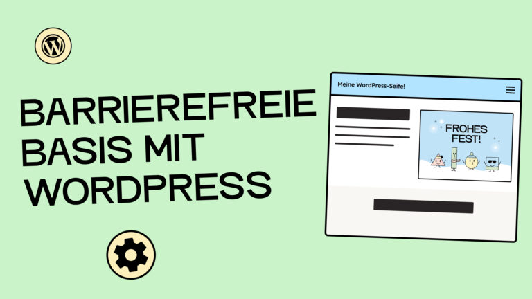 Barrierefreie Basis mit WordPress. Eine Illustration einer Webseite.