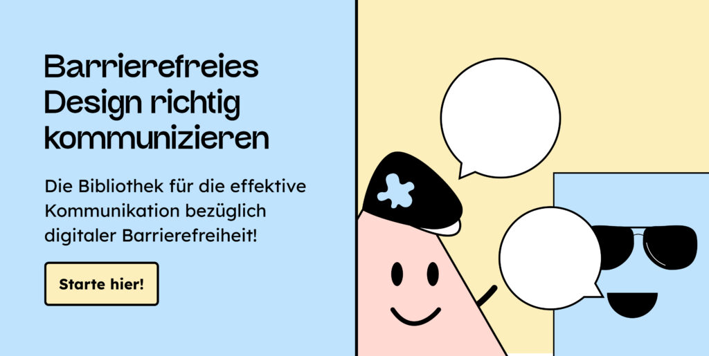 Deckblatt vom Figma-Annotation-Kit. Darauf steht: Barrierefreies Design richtig
kommunizieren. Die Bibliothek für die effektive Kommunikation bezüglich digitaler Barrierefreiheit!